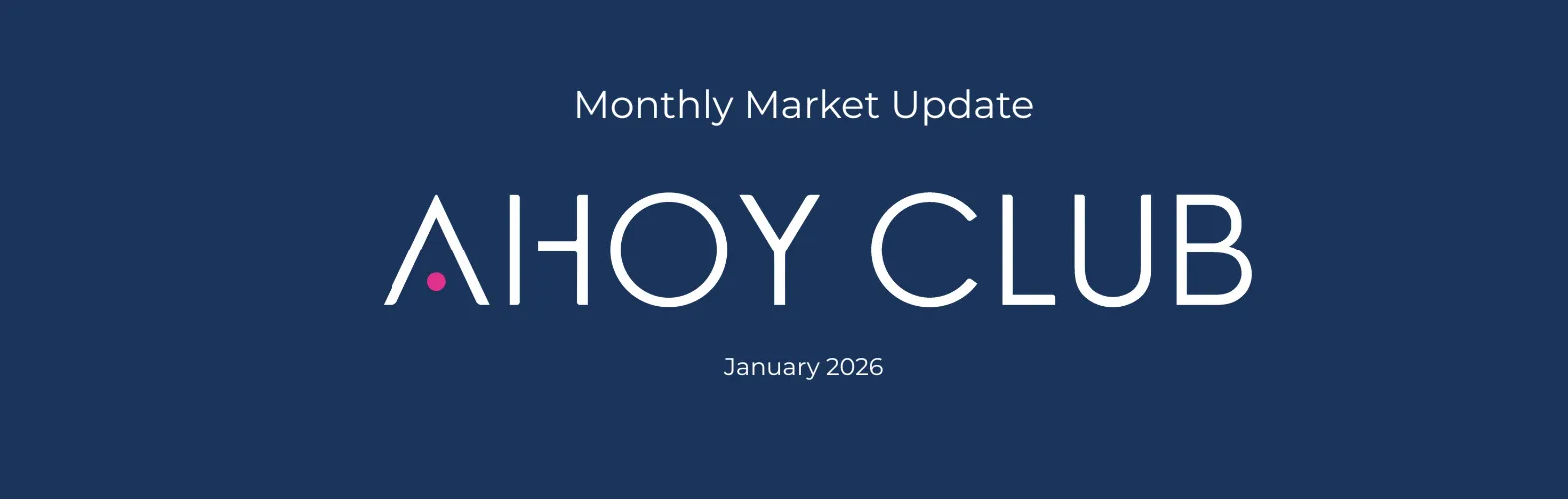 Ahoy Club Monthly Market Update